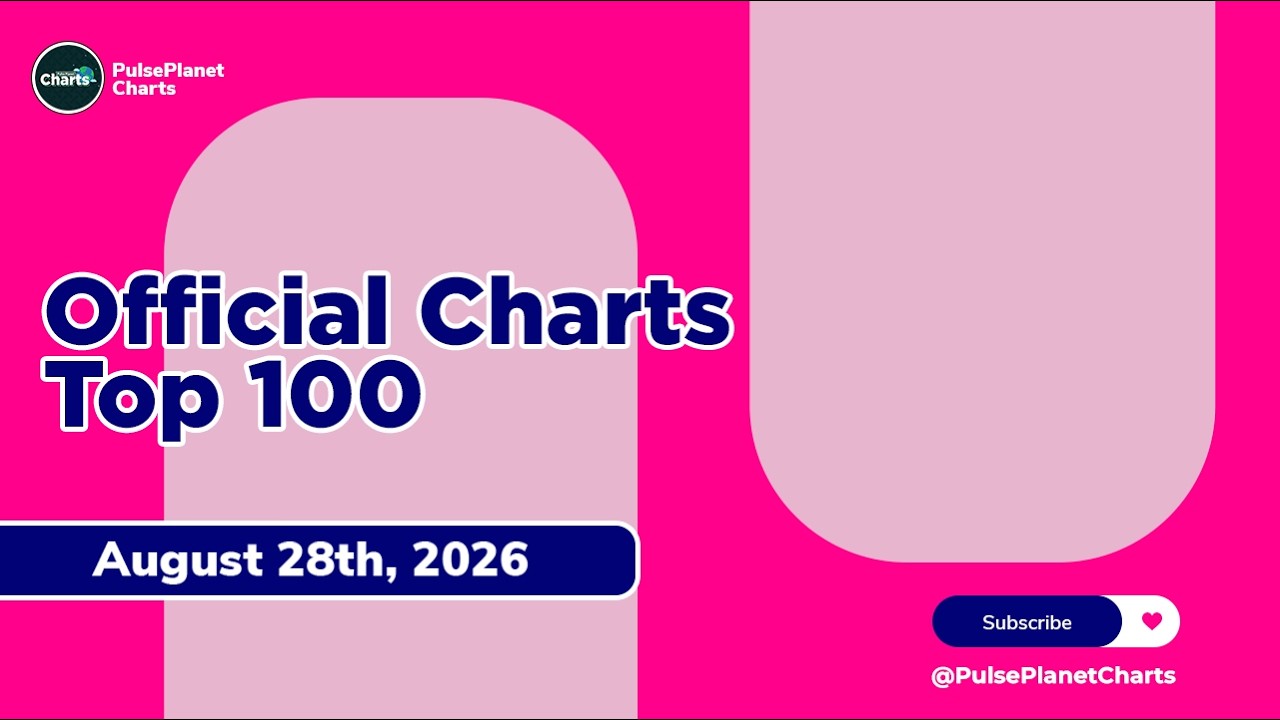 UK Official Singles Chart Top 100 (August 28th, 2026)