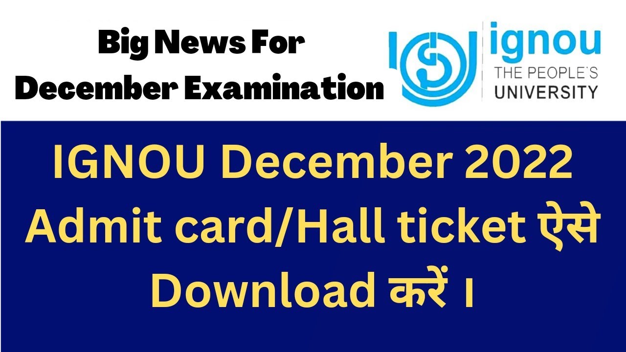 How To Download IGNOU Admit Card for December 2022 Examination