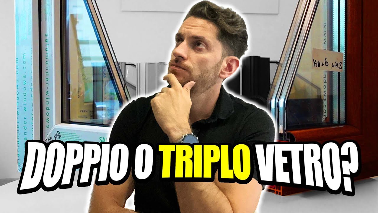 DOPPIO O TRIPLO VETRO: LA GUIDA DEFINITIVA PER UNA CASA DA SOGNO!