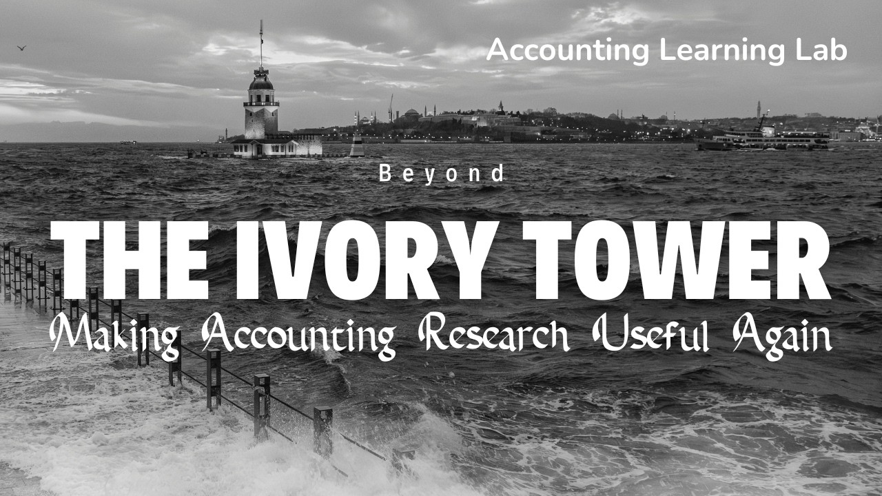 Beyond the Ivory Tower: Making Accounting Research Useful Again