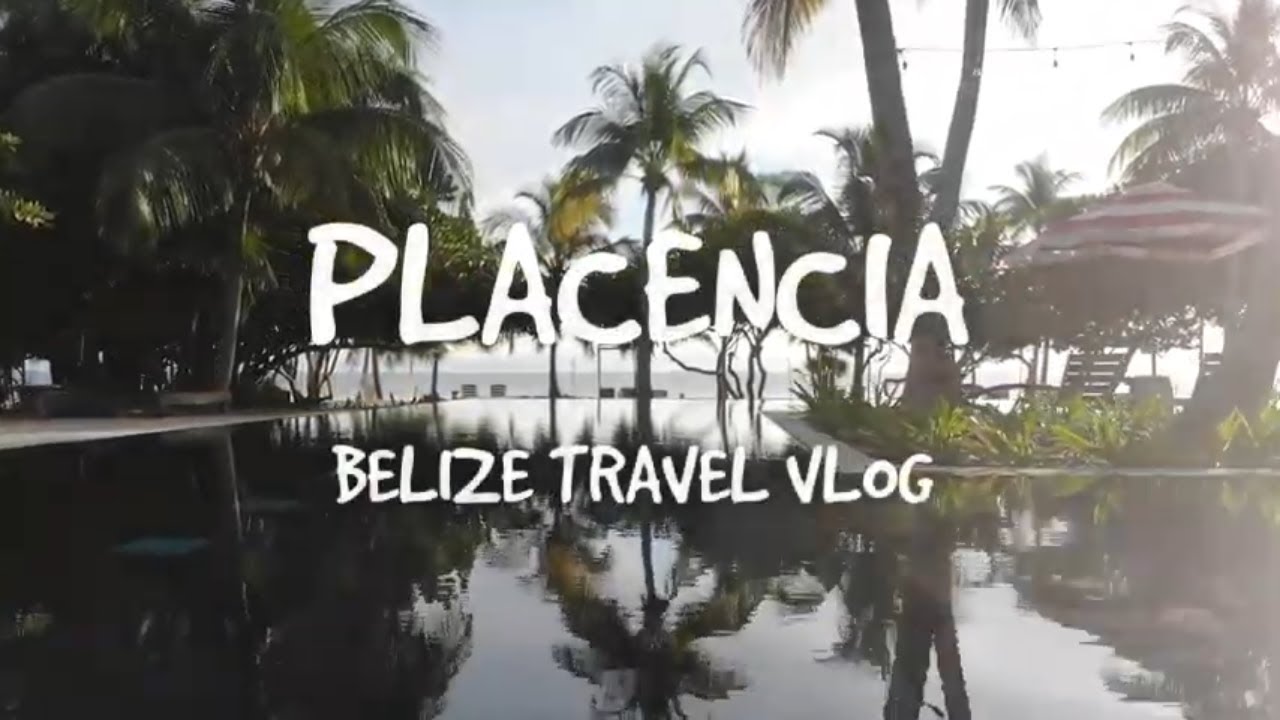 PLACENCIA BELIZE - Travel Vlog