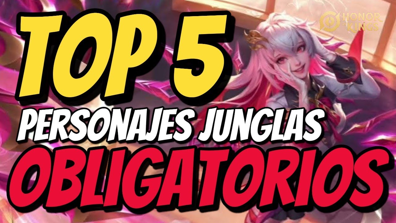 TOP 5 personajes OBLIGATORIOS para ser buen JUNGLA- Cazador! - Conceptos, Roles! - Honor Of Kings