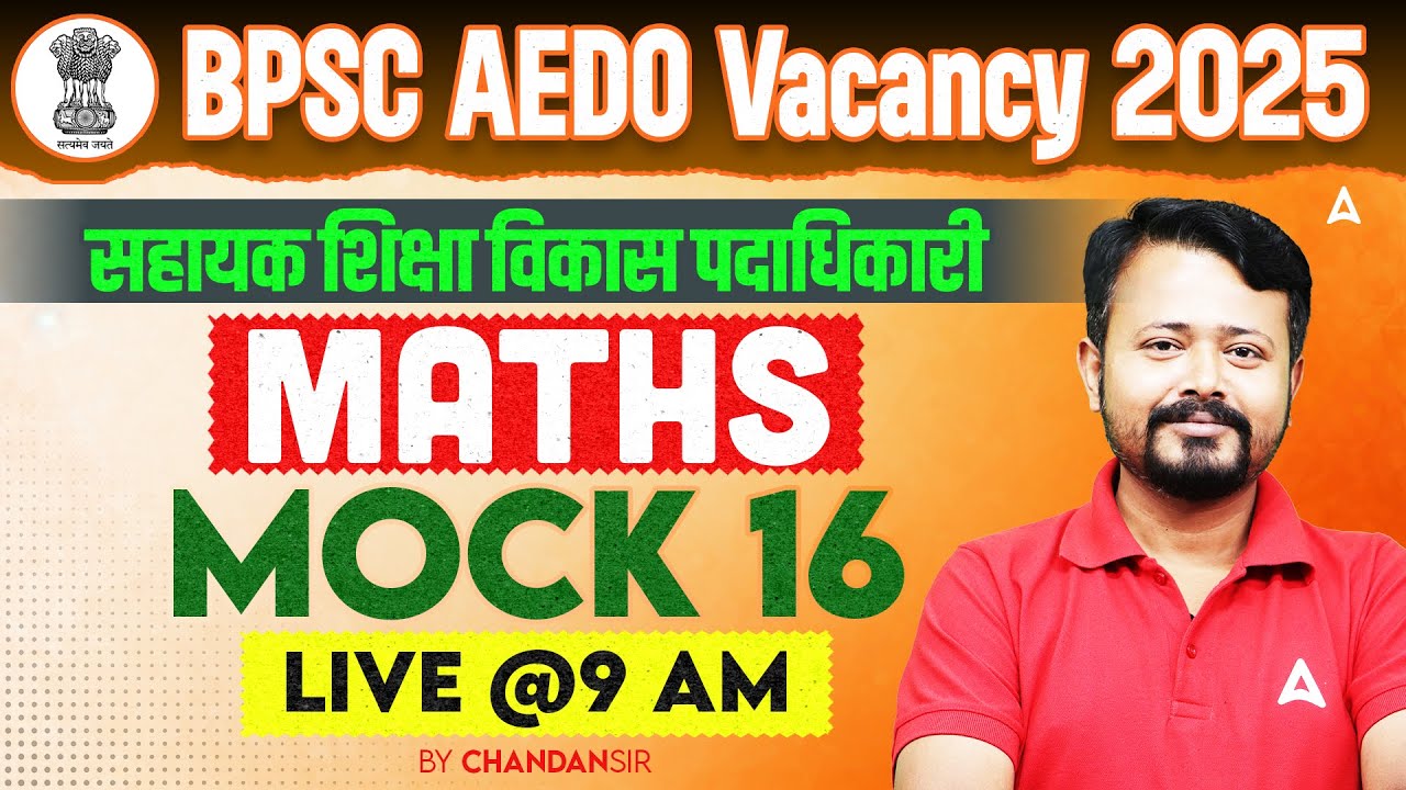 BPSC AEDO Vacancy 2025 | सहायक शिक्षा विकास पदाधिकारी | Maths Mock Class 16 Live @9 AM