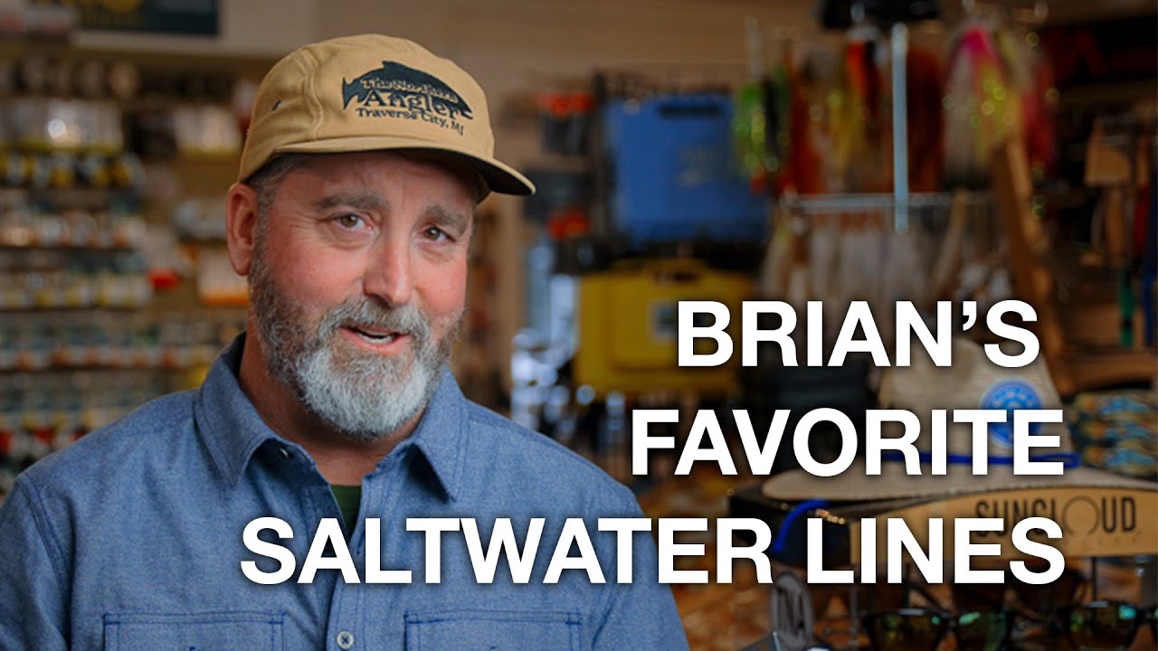 Brian's Favorite Saltwater Lines