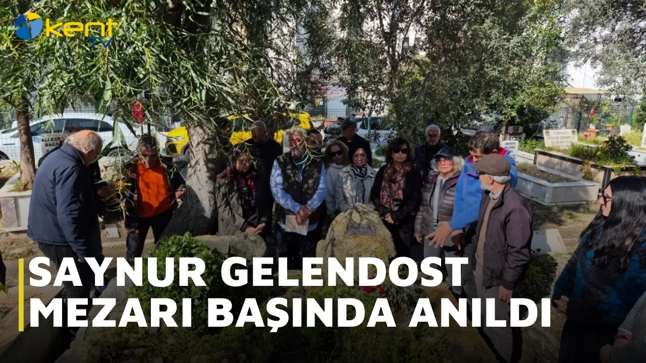SAYNUR GELENDOST MEZARI BAŞINDA ANILDI