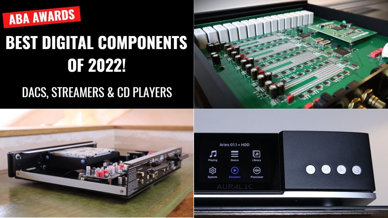 ABA Awards | DACs, Streamers, CD Players - Best Digital Components of 2022!