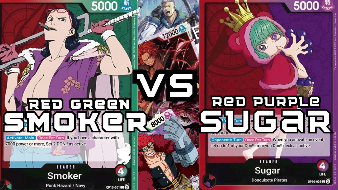 Red Green Smoker 赤緑スモーカー VS Red Purple Sugar 赤紫シュガー | OP10  | OPTCG  | StreetfoodKingsPH