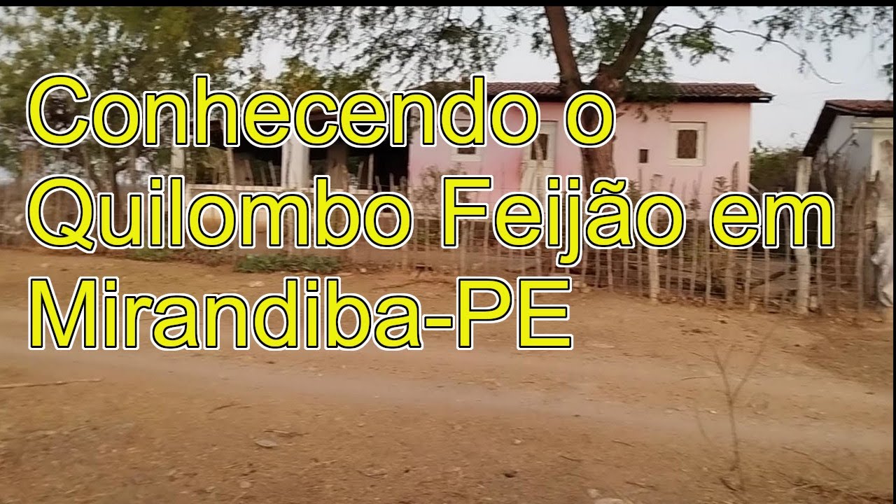 Conhecendo o Quilombo Feijão em Mirandiba-PE Parte 1