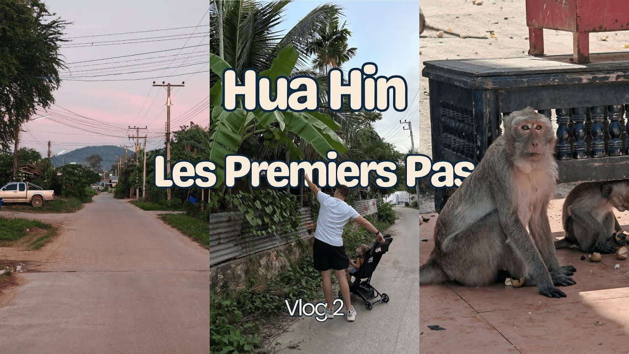 Vlog 2 Notre 1ère semaine à Hua Hin