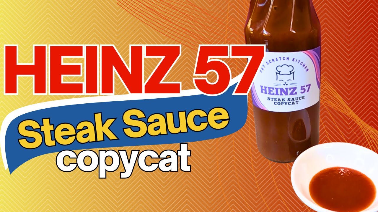 Saucy Secrets Revealed: Making Heinz 57 Sauce at Home