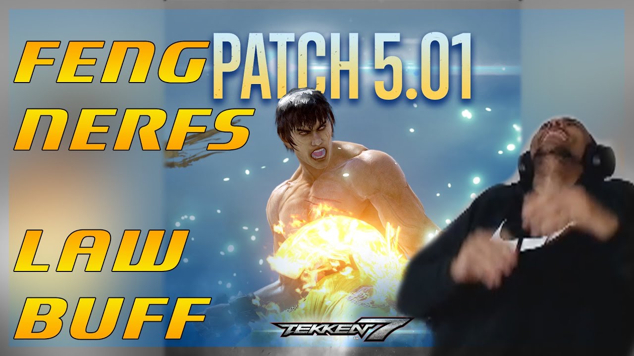 Looking At Patch 5.01 Tekken 7 | Law Buff, Feng Nerfs, Lee Nothing