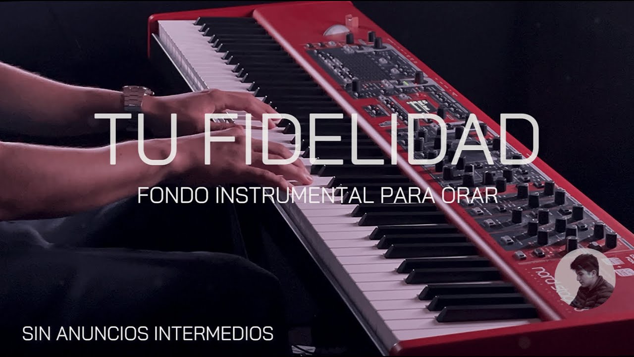 1 HORA DE MUSICA INSTRUMENTAL PARA ORAR - TU FIDELIDAD - SIN ANUNCIOS INTERMEDIOS - FONDO MUSICAL