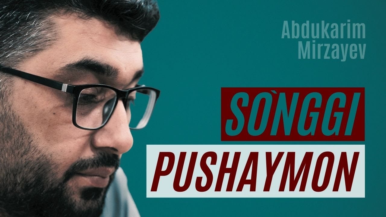 So`nggi pushaymon | @AbdukarimMirzayev2002