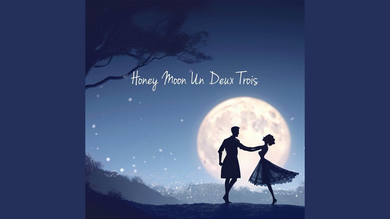 Honey Moon Un Deux Trois