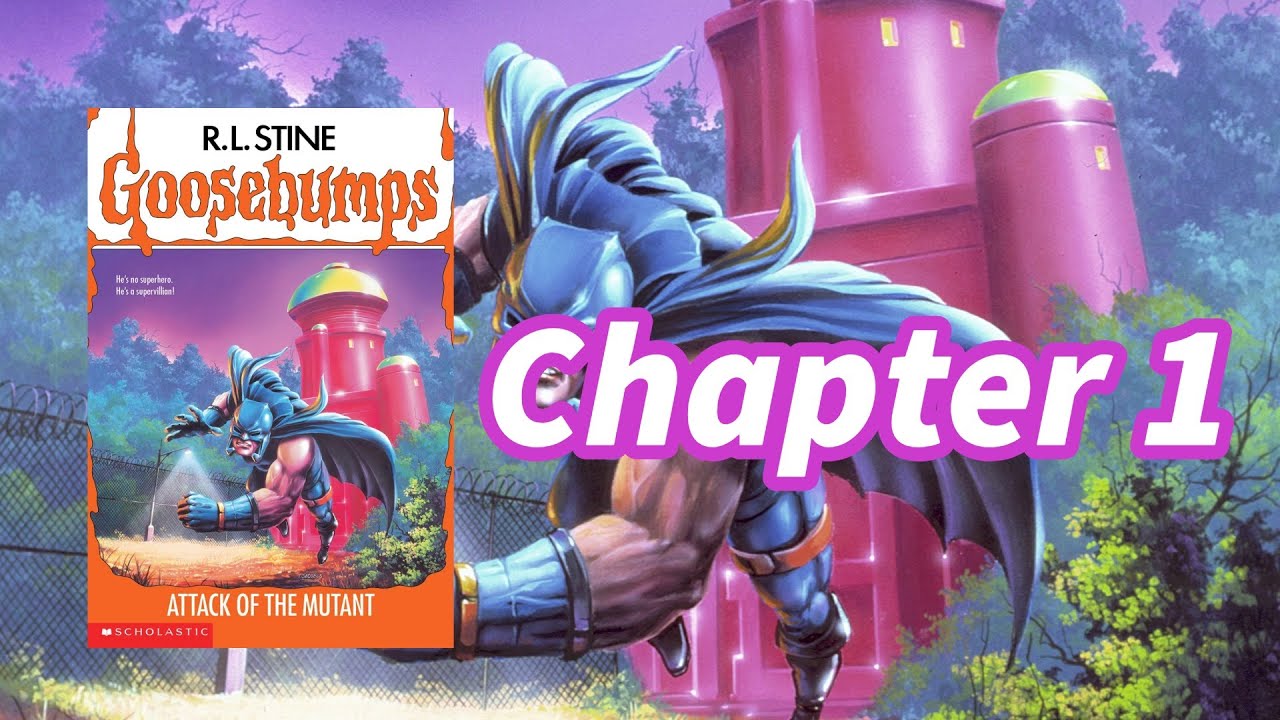 Goosebumps: Attack of the Mutant - Chapter 1