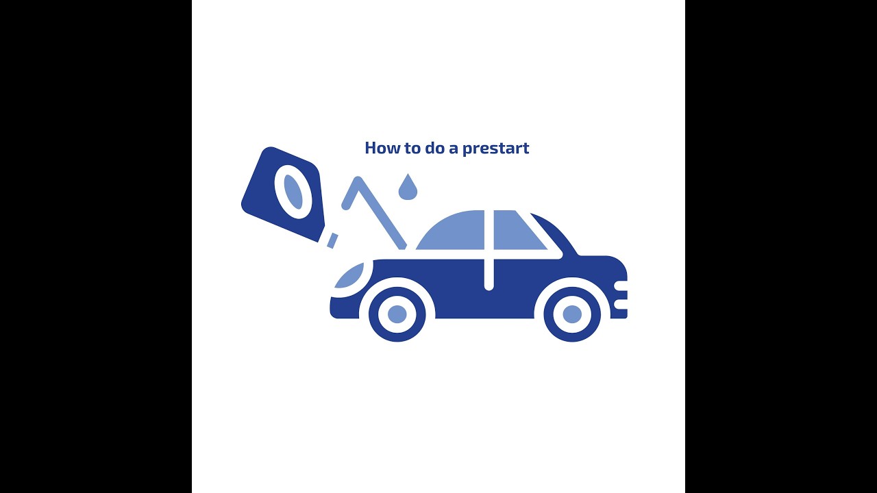 How to complete your vehicle prestart