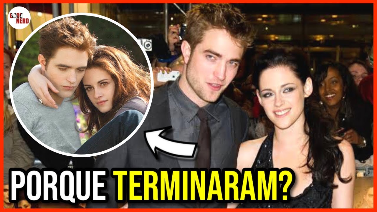 PORQUE ROBERT PATTINSON E KRISTEM STEWART TERMINARAM? TEVE TRAIÇÃO?