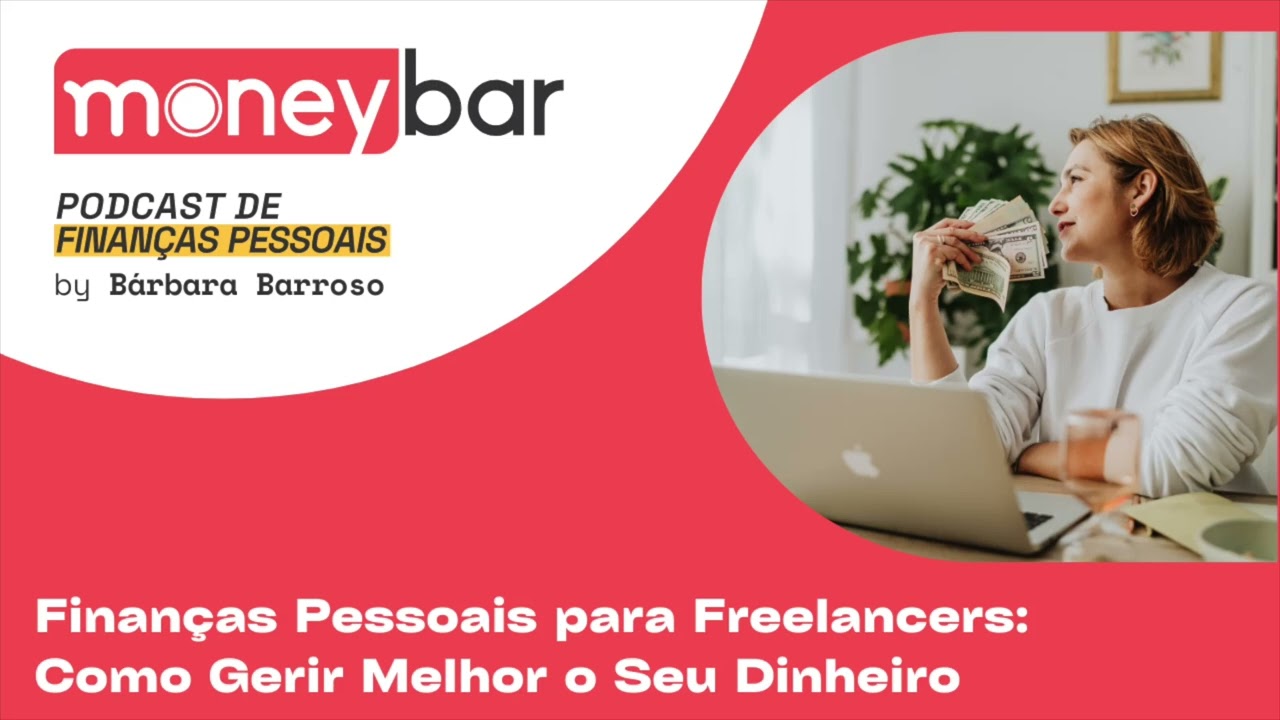 Finanças Pessoais para Freelancers: Como Gerir Melhor o Seu Dinheiro