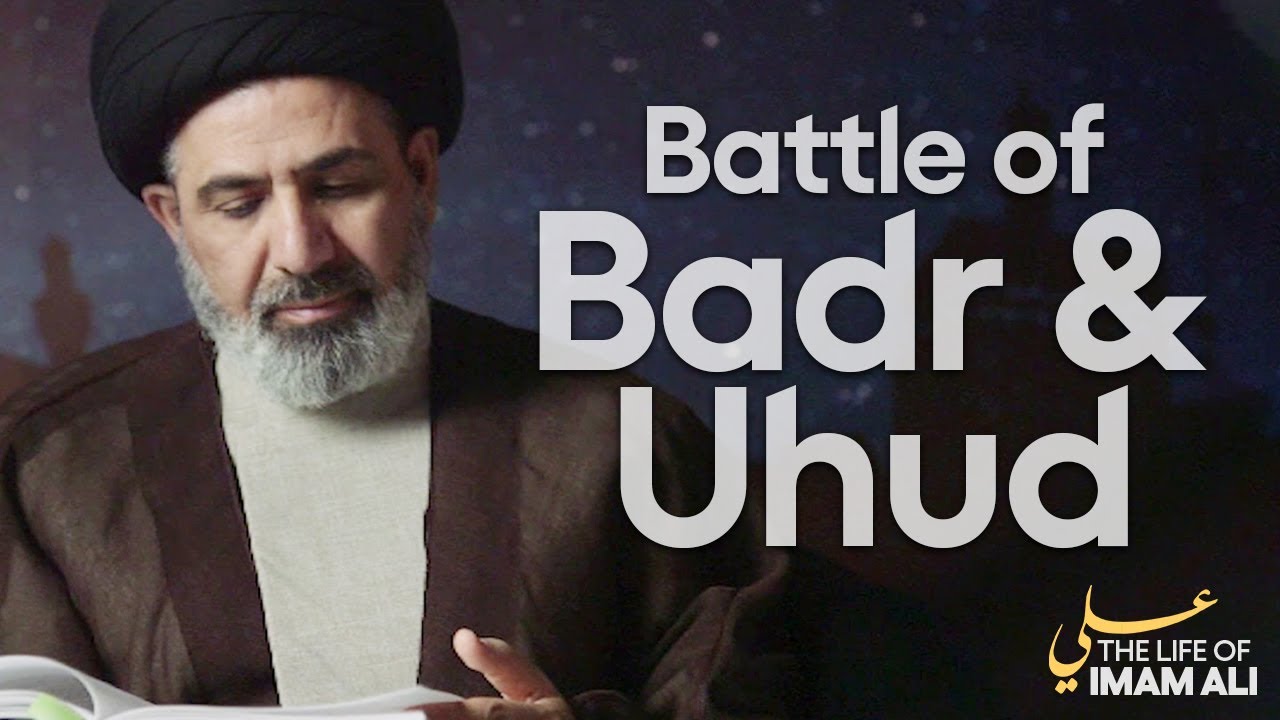 The battles of Badr & Uhud | Episode 9 - The Life of Imam Ali (as)