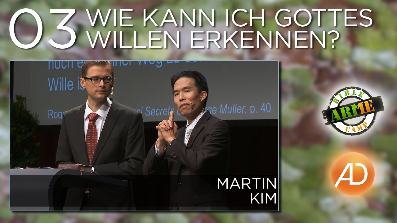 ARME Bible Camp 2013, Die Kraft des Gebets, 03. Wie kann ich Gottes Willen für mein Leben erkennen?