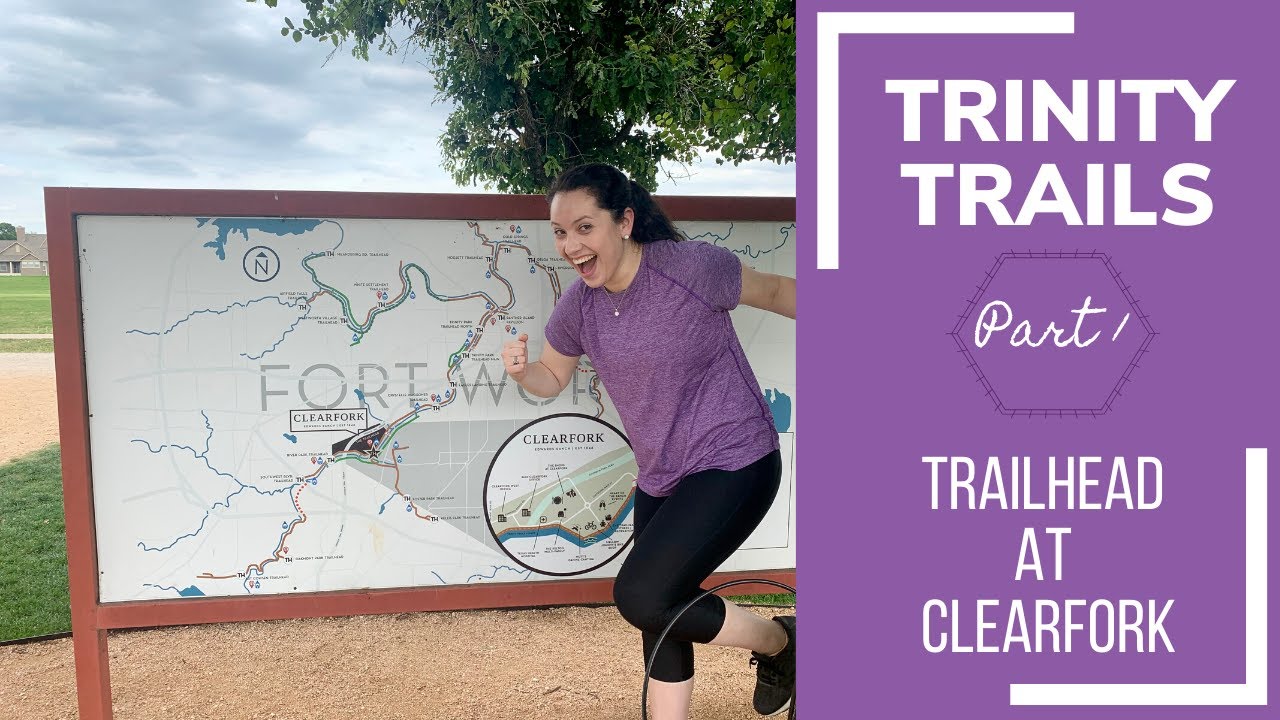 TRINITY TRAILS FORT WORTH ADVENTURE: PART 1