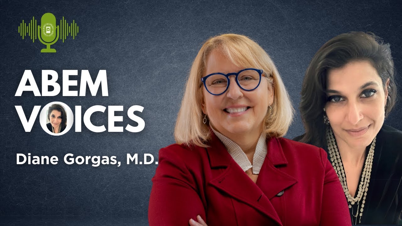 ABEM VOICES Dr. Khan and Dr. Gorgas