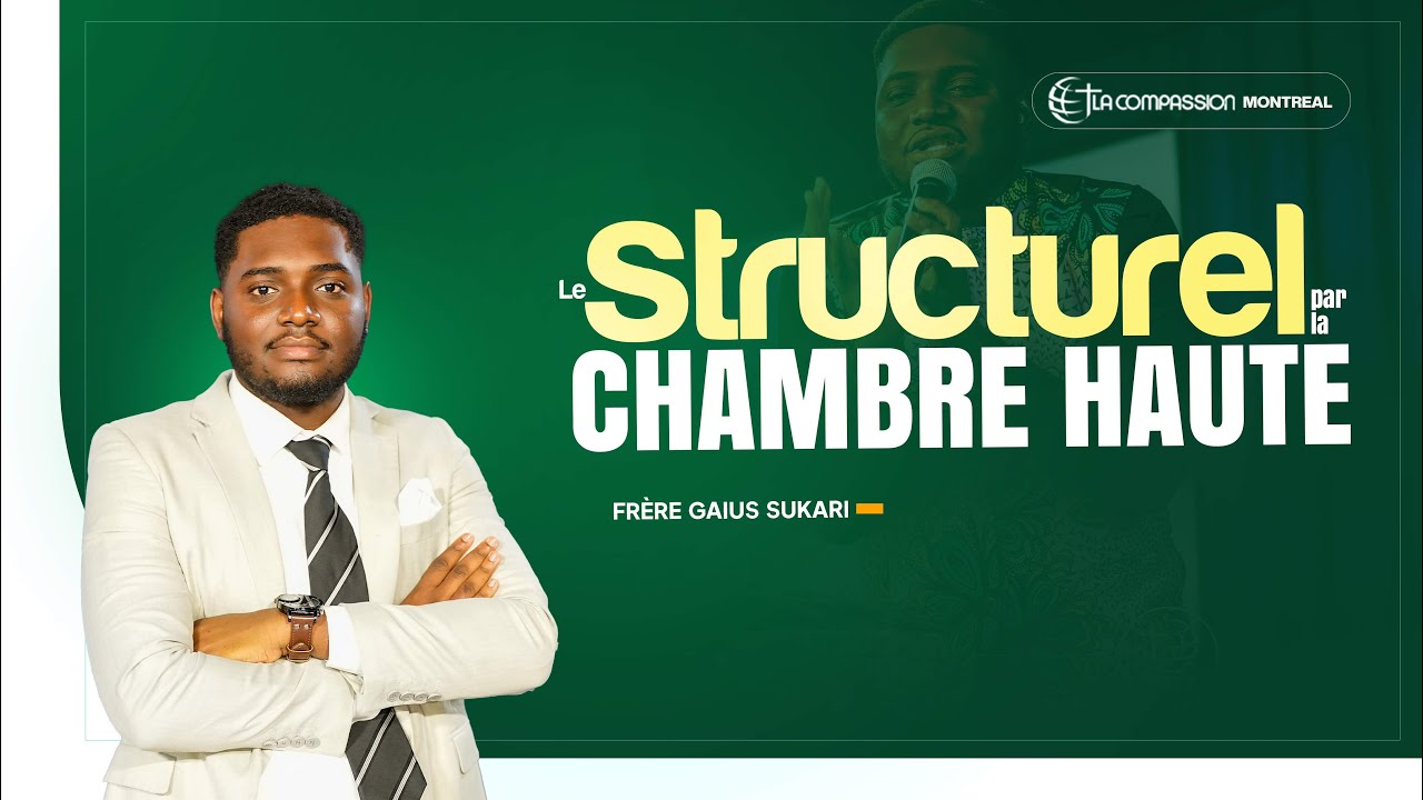 LE STRUCTUREL PAR LA CHAMBRE HAUTE | Frère Gaius SUKARI
