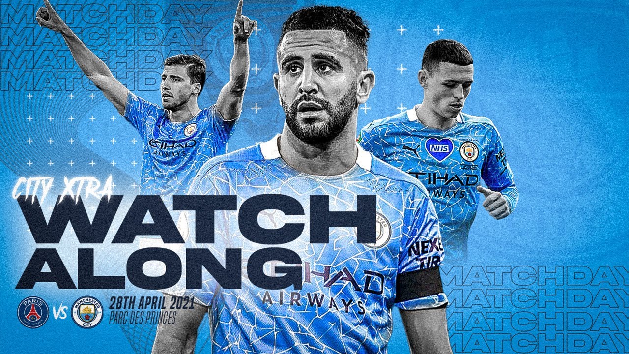 PSG vs MANCHESTER CITY - LIVE Watchalong