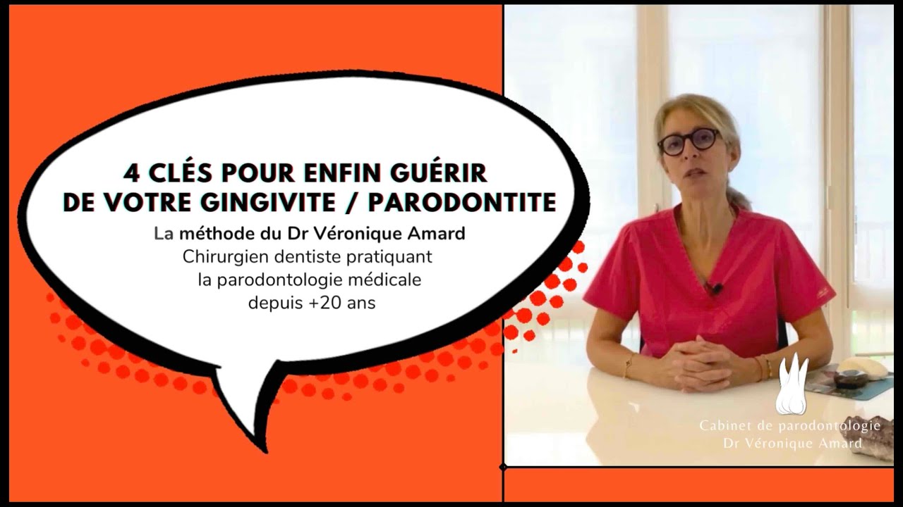 4 clés pour enfin guérir de votre parodontite / gingivite avec le Dr Amard