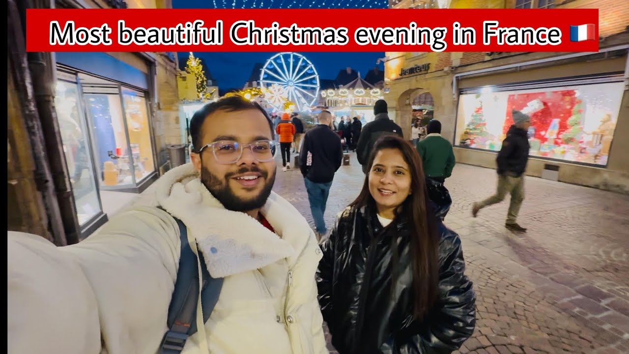 Most beautiful Christmas evening in France 🇫🇷| indian in france🇮🇳🇫🇷 | 