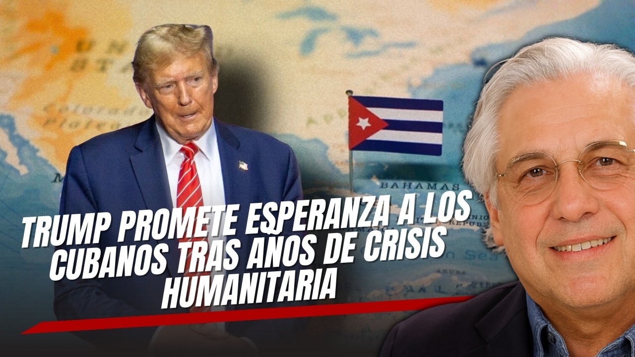 Trump promete esperanza a los cubanos tras años de crisis humanitaria