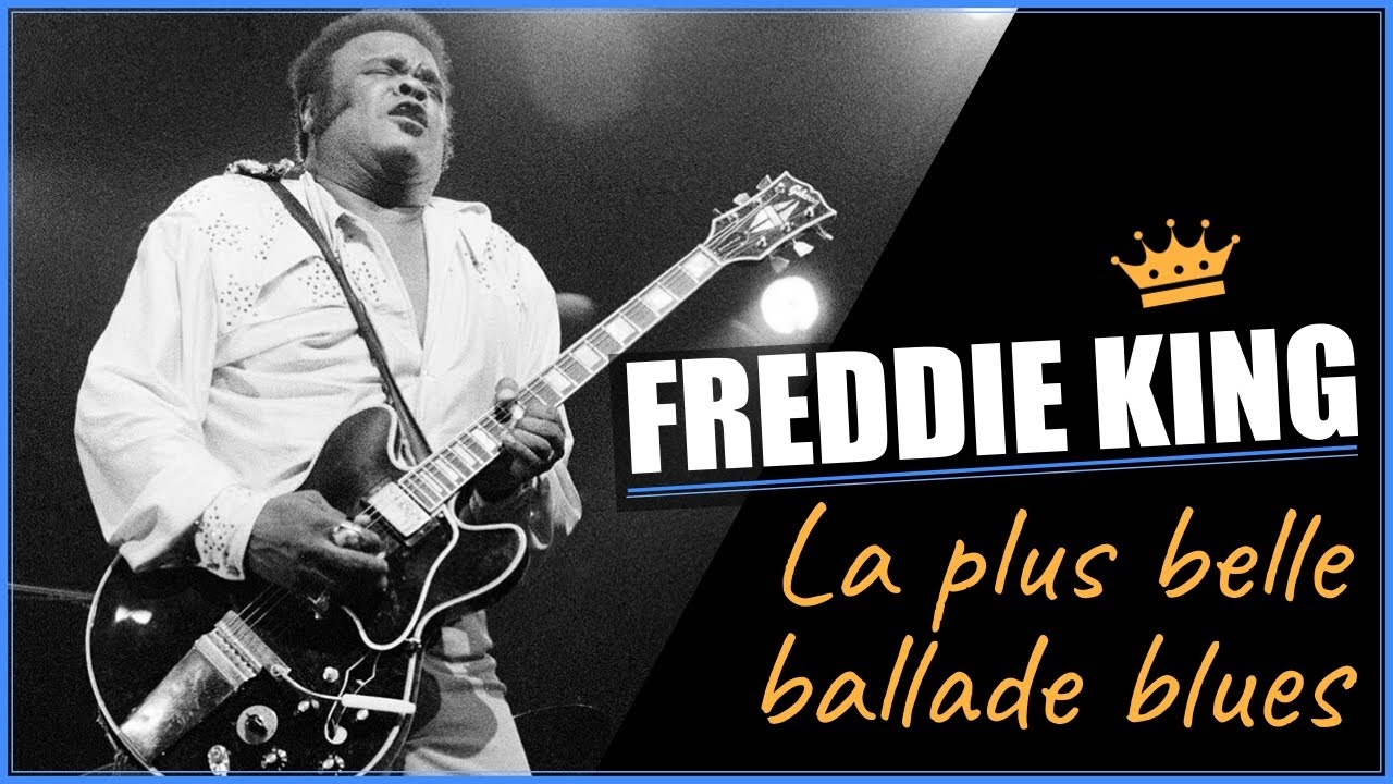 La balade Blues ultime - Same Old Blues de Freddie King - Tuto guitare