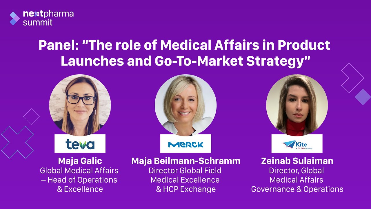 Day 1 - Panel: The role of Medical Affairs in Product Launches and Go-To-Market Strategy