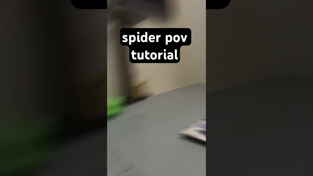 spider pov tutorial