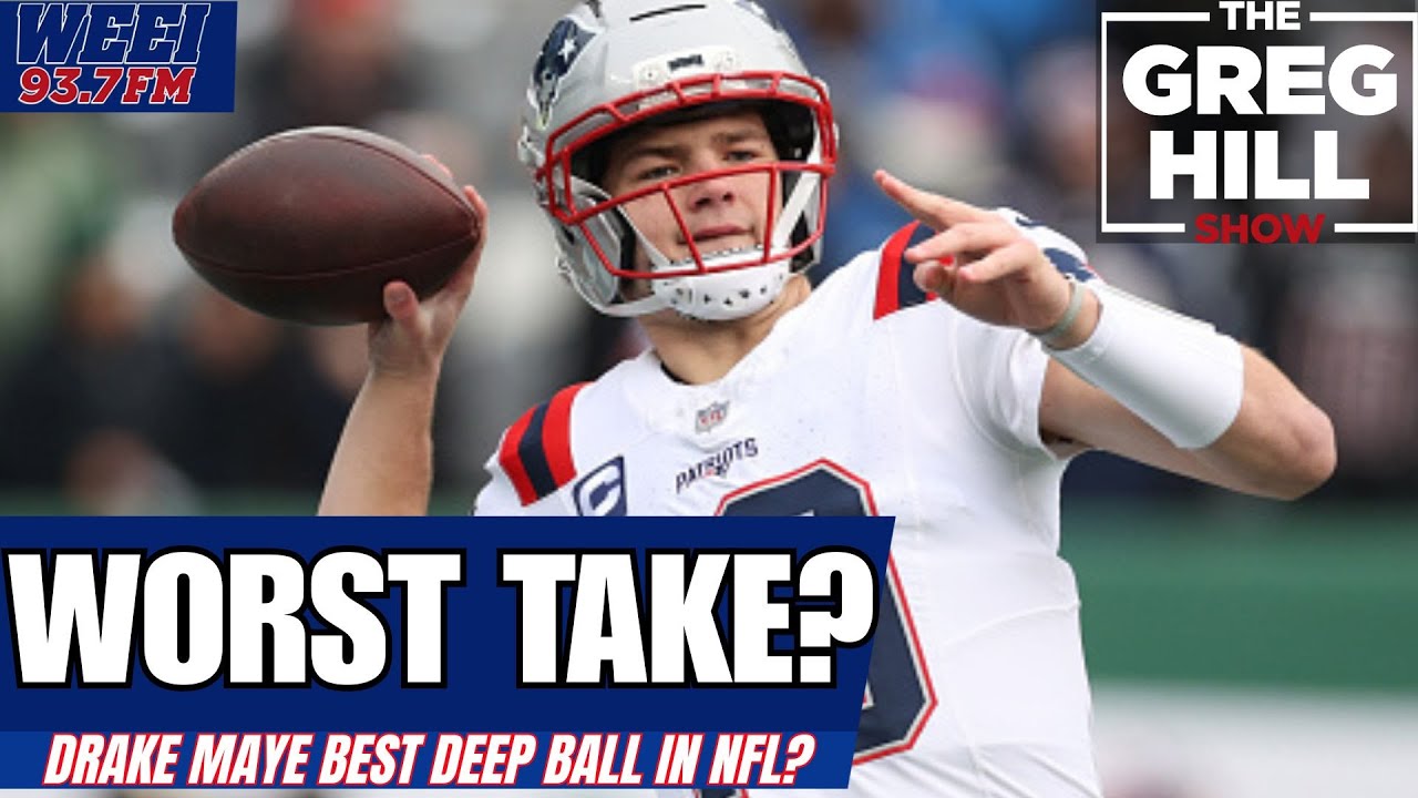 Was this Drake Maye Take the Worst All Time? || The Greg Hill Show!
