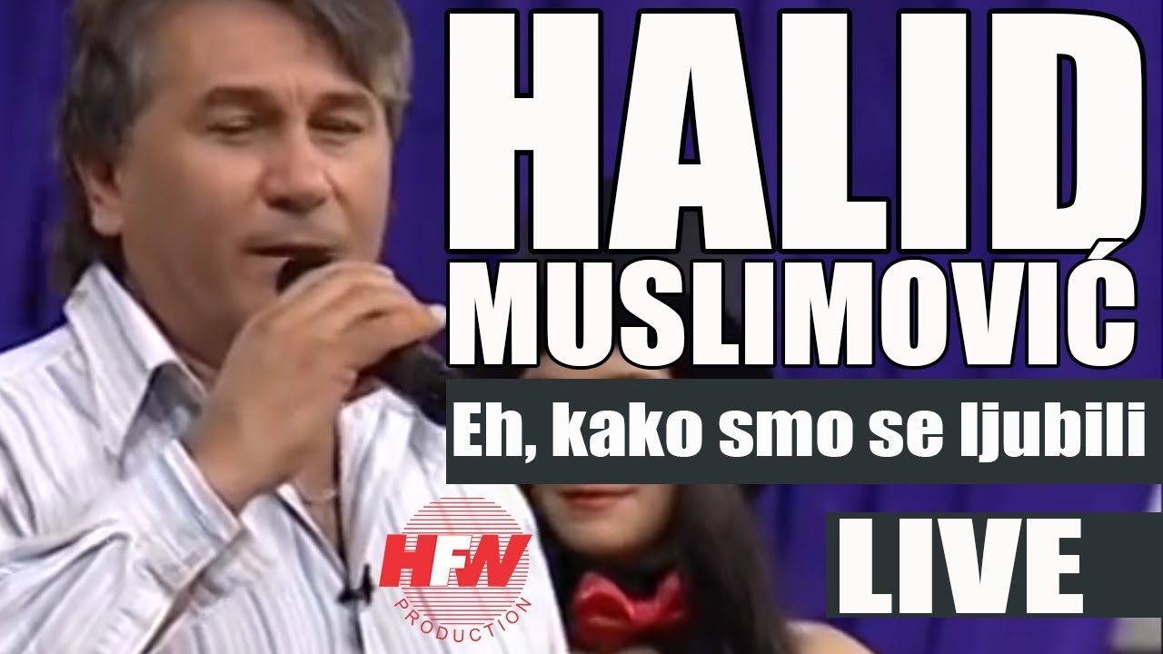Halid Muslimovic - Eh, kako smo se ljubili - (LIVE) - Nekogas i Sega - (Kanal5 2011)