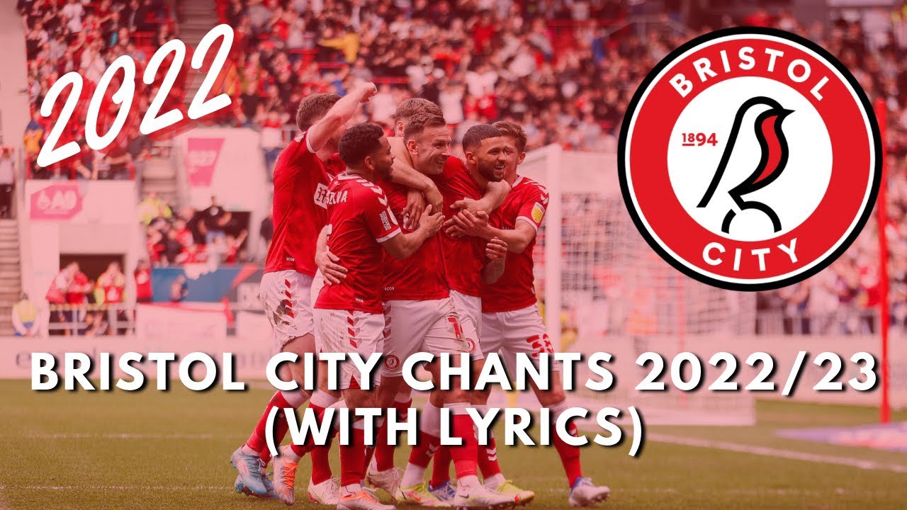 BRISTOL CITY CHANTS 2022/23 (With Lyrics) || MASSENGO, WELLS, DASILVA & more…
