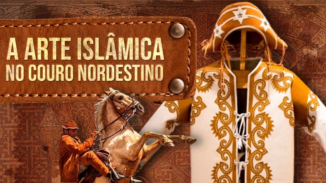 A Influência da Arte Islâmica no Couro Nordestino