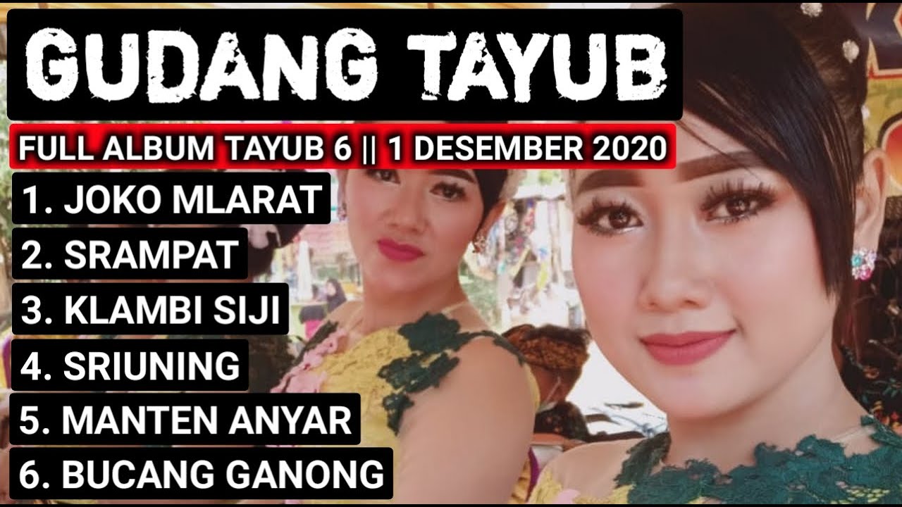TAYUB - JOKO MLARAT , SRAMPAT , KLAMBI SIJI , SRIUNING , TEMANTEN ANYAR , BUCANG GANONG - FULL ALBUM
