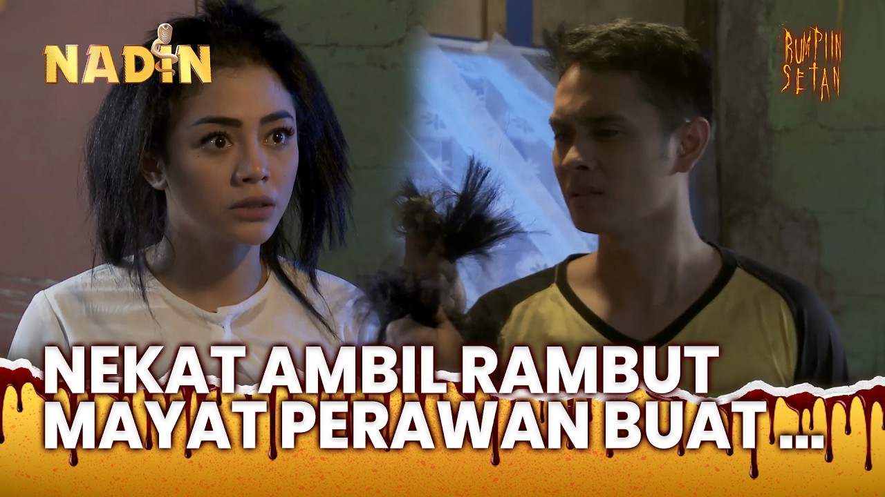 ASTAGFIRULLAH! Nekat Gali Kuburan Buat Ambil Rambut Mayat Perawan! | Nadin Eps 129 (1/4)