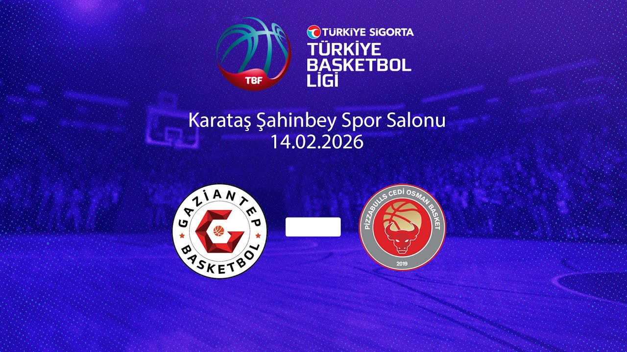 Gaziantep Basketbol – Pizzabulls Cedi Osman Basketbol Türkiye Sigorta TBL 24.Hafta