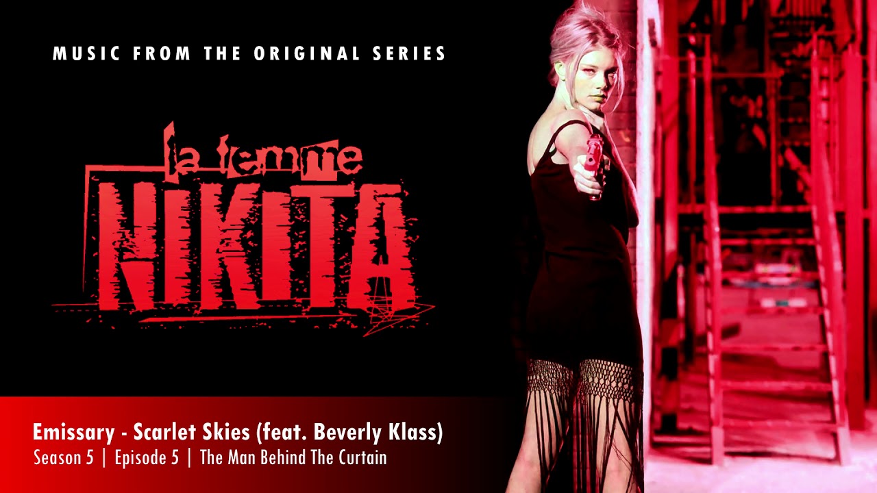 La Femme Nikita Soundtrack  |  Emissary - Scarlet Skies (feat. Beverly Klass)