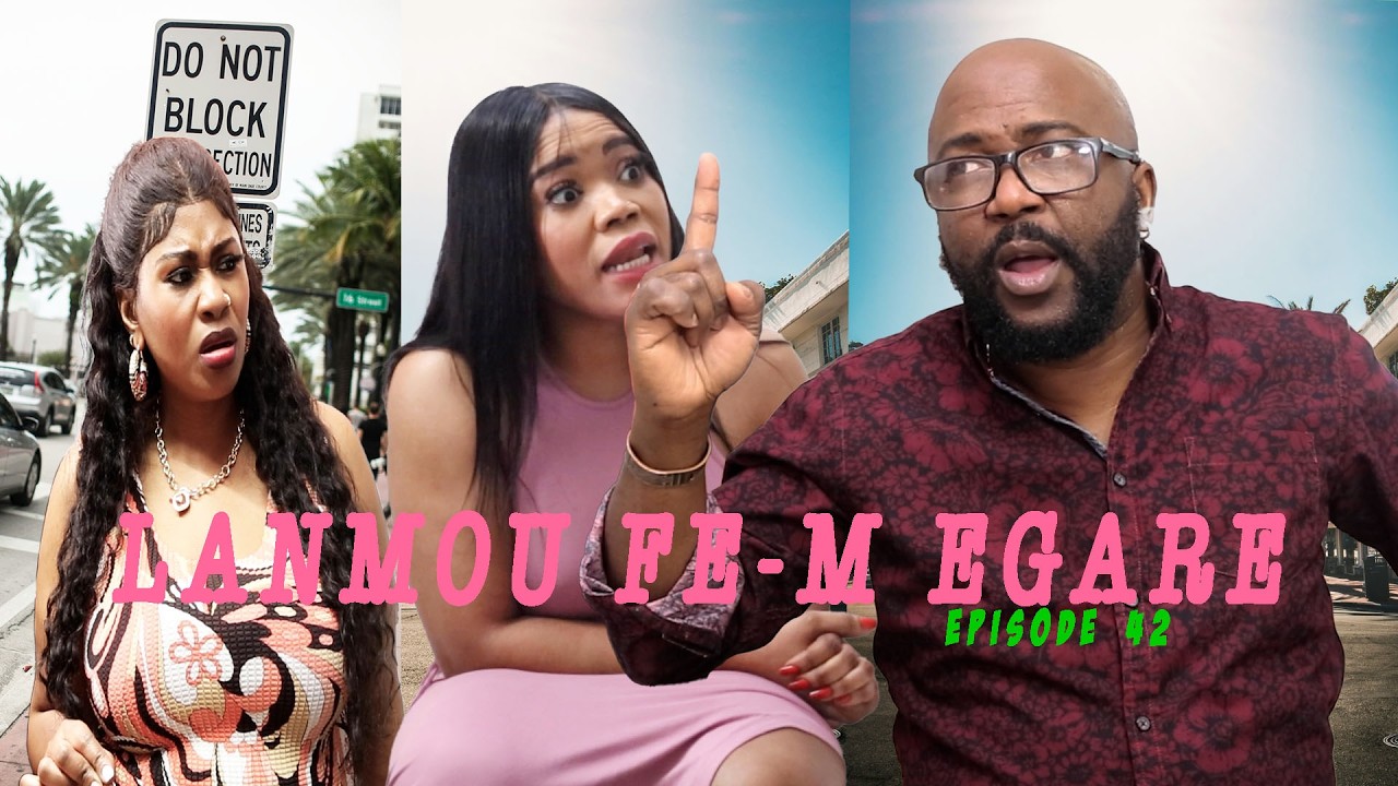 LANMOU FE M EGARE  EPIZOD 42  HAITIAN Mini serie 2026 DIRECTED BY GODNEL LATUS ATIS BILLY