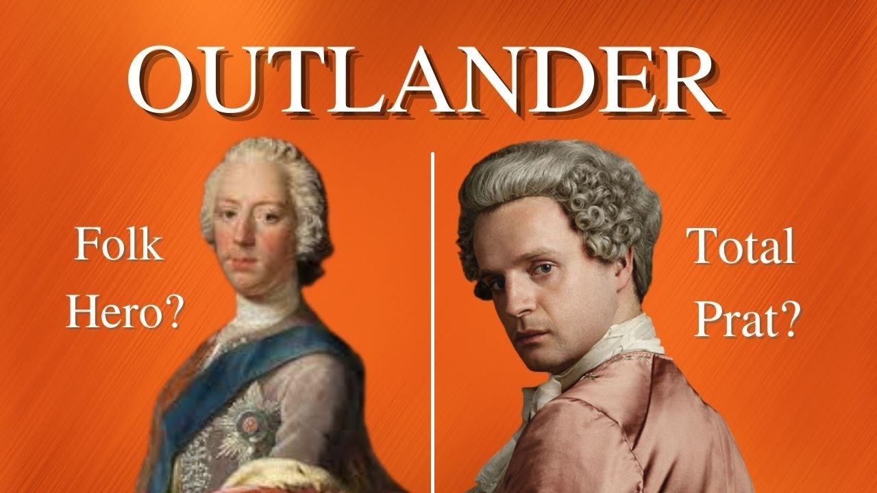 OUTLANDER REAL HISTORY: Was Bonnie Prince Charlie really a total fool?