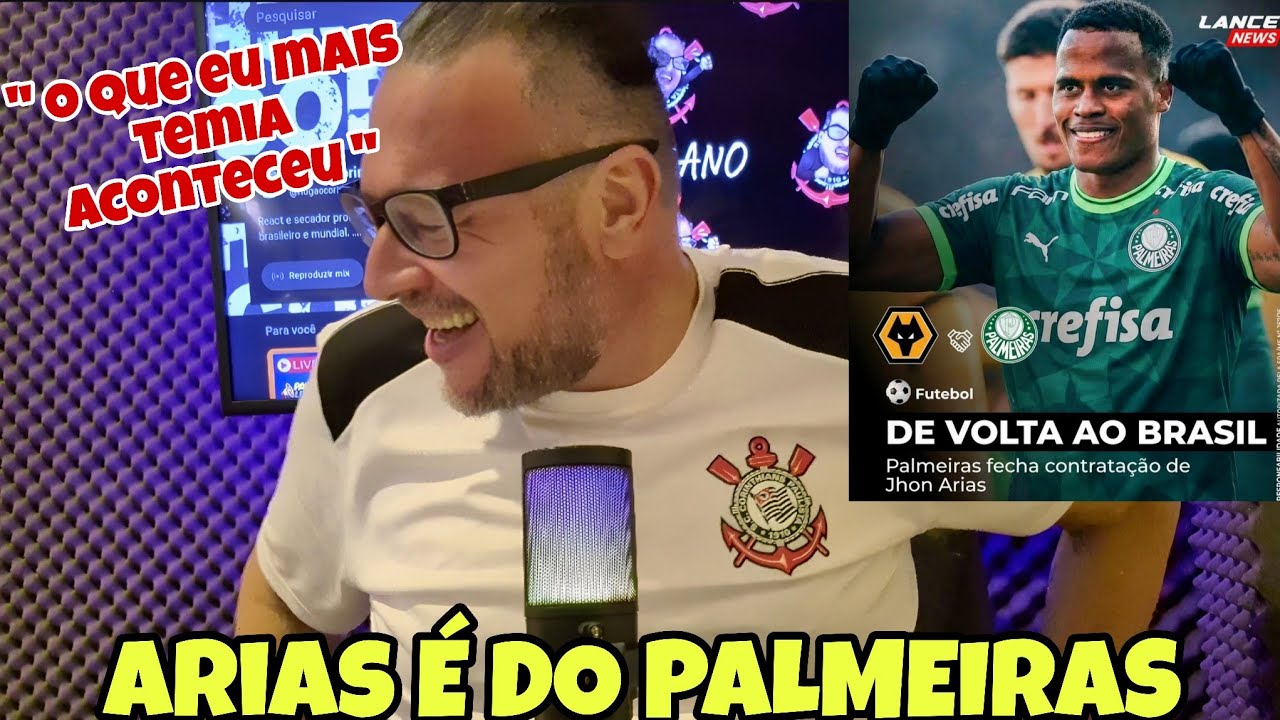 JHON ARIAS É DO PALMEIRAS !!!! O QUE EU MAIS TEMIA ACONTECEU !!!