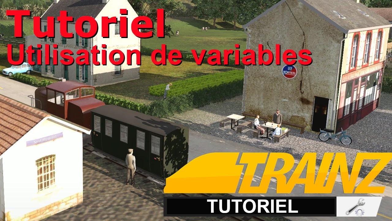 Trainz - Tutoriel - Utilisation de variables
