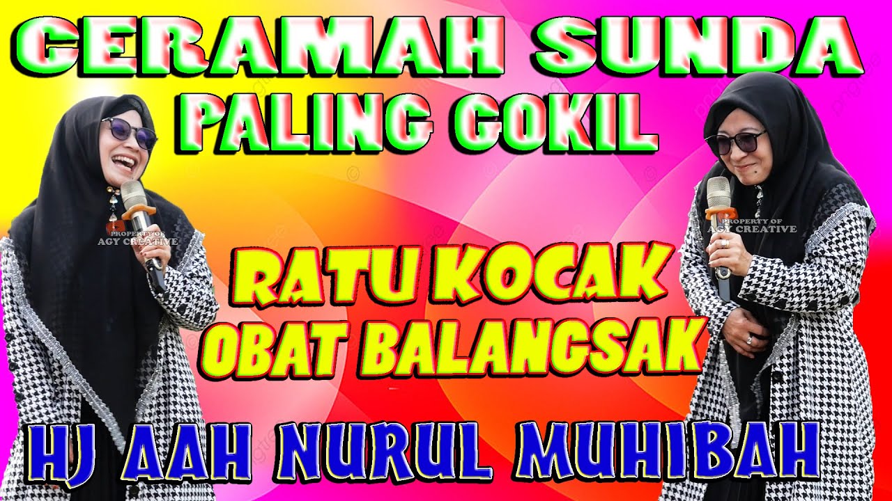 CERAMAH SUNDA TERBARU RATU KOCAK USTADZAH HJ AAH NURUL MUHIBAH