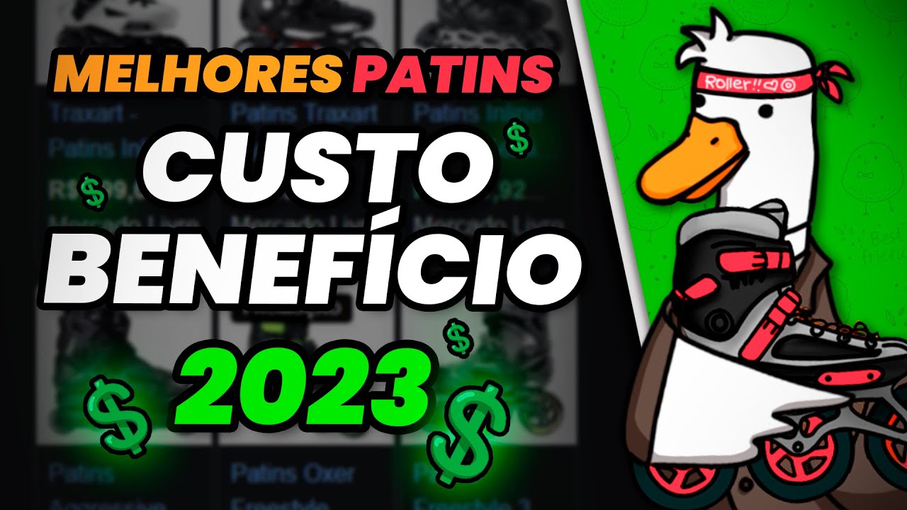PATINS MELHOR CUSTO BENEFÍCIO DE 2023