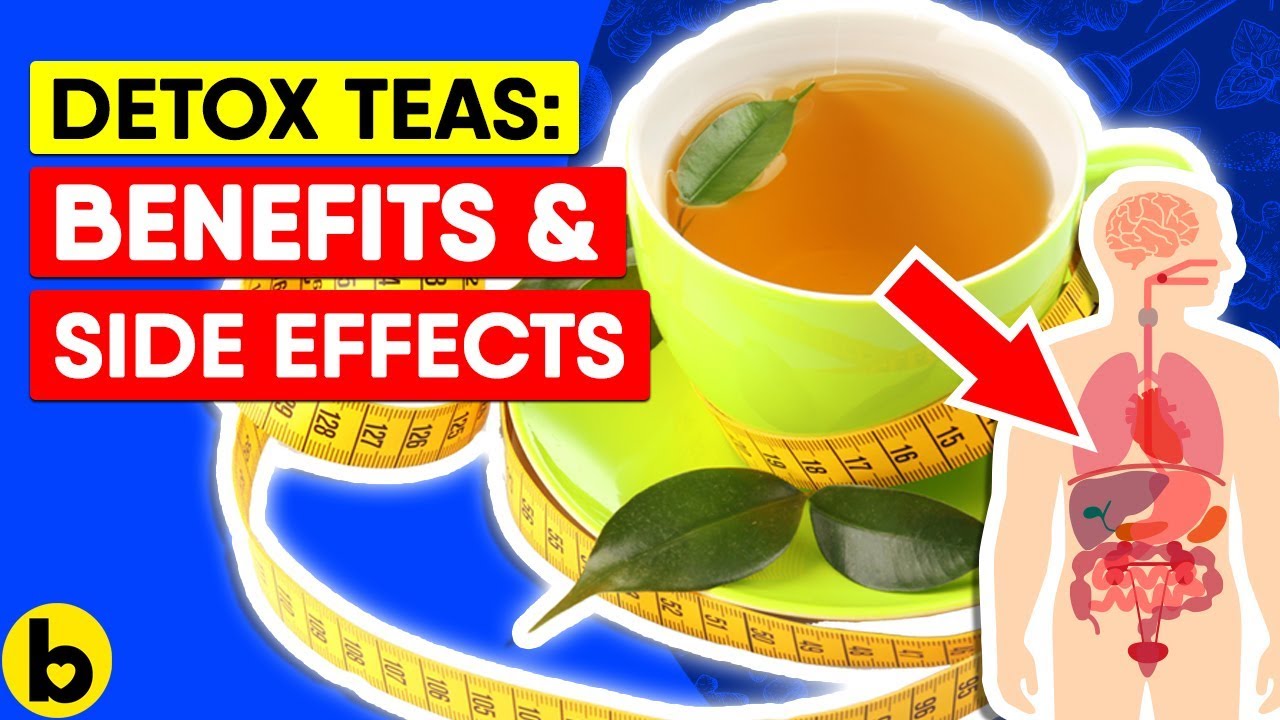 The Purported Benefits and Side Effects of Detox Teas