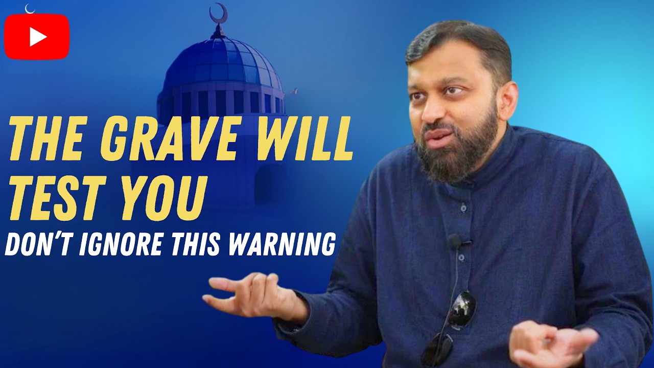 YOUR GRAVE DEPENDS ON THIS | Dr. Yasir Qadhi